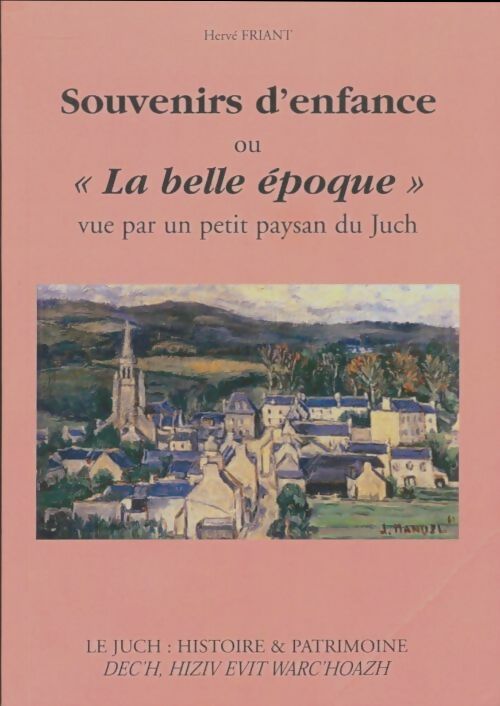 Livrenpoche : Souvenirs d'enfance ou "La belle époque" - Hervé Friant - Livre