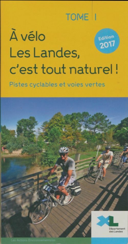 Livrenpoche : A vélo les Landes, c'est tout naturel ! Tome I - Collectif - Livre