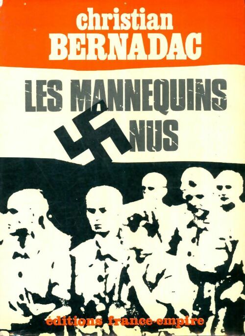 Livrenpoche : Les mannequins nus Tome I : Auschwitz - Christian Bernadac - Livre