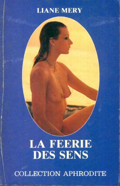 Livrenpoche : La féerie des sens - Liane Méry - Livre