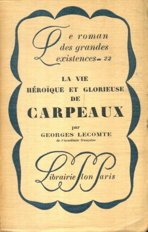 Livrenpoche : La vie héroïque et glorieuse de Carpeaux - Georges Lecomte - Livre