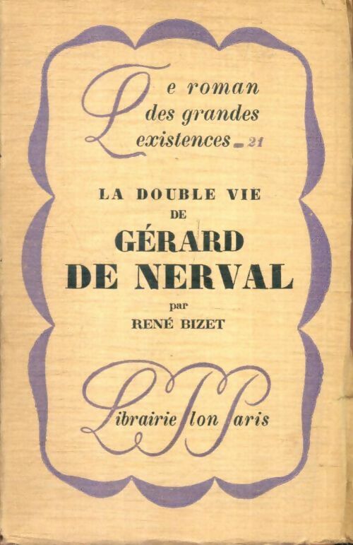 Livrenpoche : La double vie de Gérard de Nerval - René Bizet - Livre