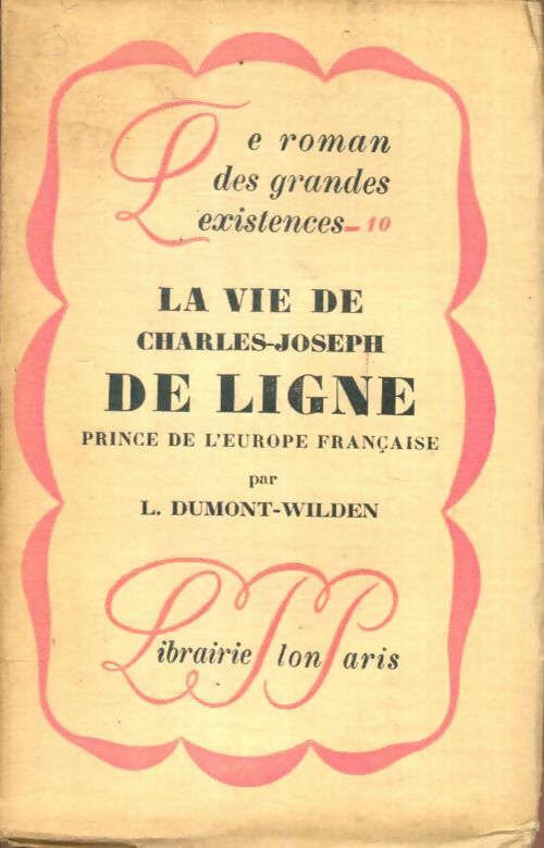 Livrenpoche : La vie de Charles-Joseph De Ligne, prince de l'Europe française - Louis Dumont-Wilden - Livre