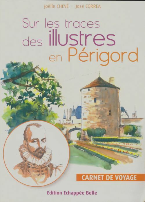Livrenpoche : Sur les traces des illustres en Périgord - Joëlle Chevé - Livre