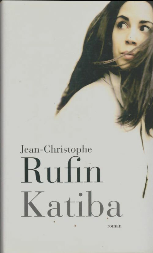 Livrenpoche : Katiba - Jean-Christophe Rufin - Livre