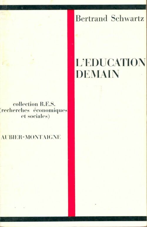 Livrenpoche : L'éducation demain - Bertrand Schwartz - Livre