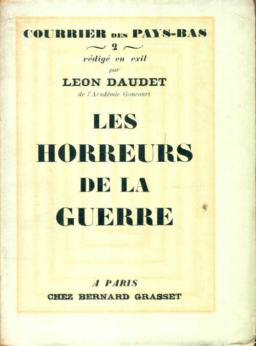 Livrenpoche : Courrier des Pays-Bas Tome II : Les horreurs de la guerre - Léon Daudet - Livre