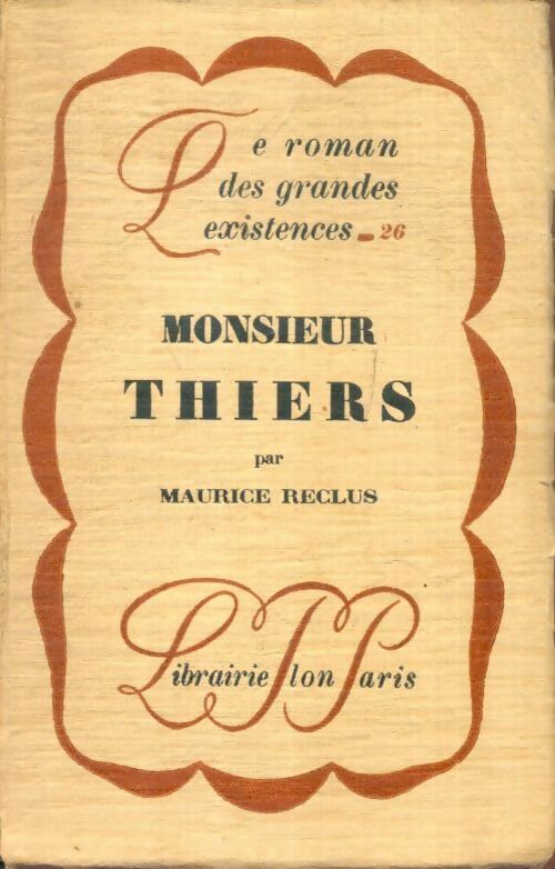 Livrenpoche : Monsieur Thiers - Maurice Reclus - Livre