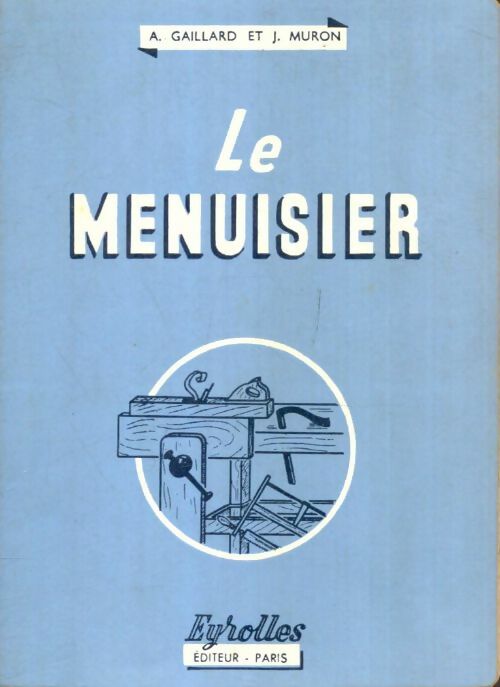 Livrenpoche : Le menuisier - Abel Gaillard - Livre
