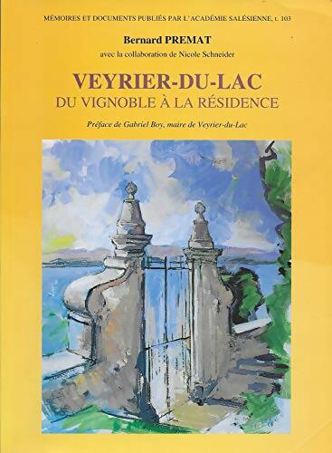 Livrenpoche : Veyrier-du-lac : Du vignoble à la résidence - Bernard Prémat - Livre