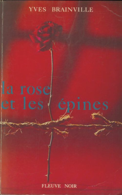 Livrenpoche : La rose et les épines - Yves Brainville - Livre