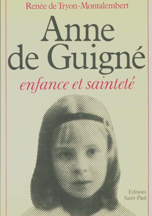 Livrenpoche : Anne de Guigné - De Tryon Montalember - Livre