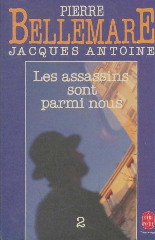 Livrenpoche : Les assassins sont parmi nous Tome II - Pierre Bellemare, Jacques Antoine - Livre