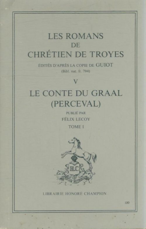 Livrenpoche : Les romans de Chrétien de Troyes Tome V : Le conte du graal ( Perceval ) Tome I - Chrétien De Troyes - Livre