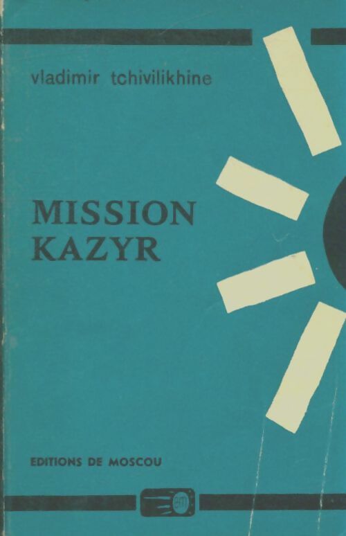 Livrenpoche : Mission Kazyr - Vladimir Tchivilikhine - Livre