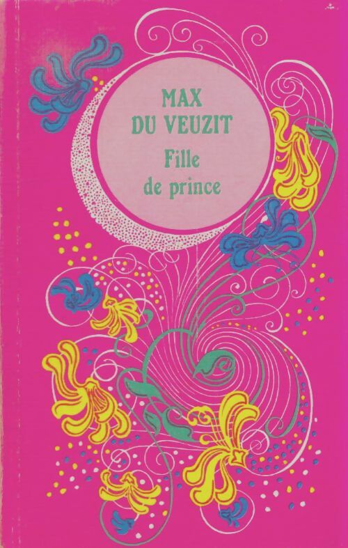 Livrenpoche : Fille de prince - Max Du Veuzit - Livre