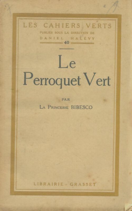 Livrenpoche : Le perroquet vert - Princesse Marthe Bibesco - Livre