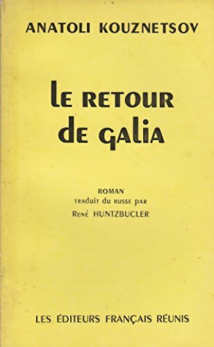 Livrenpoche : Le retour de Galia - Anatoli Kouznetsov - Livre