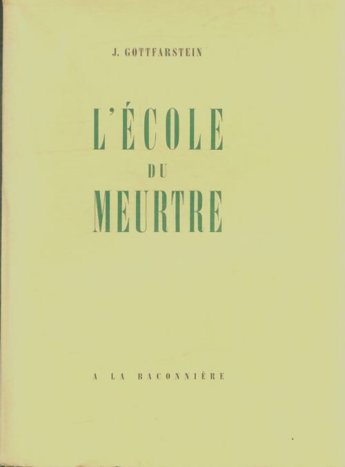 Livrenpoche : L'école du meurtre - J Gottfarstein - Livre