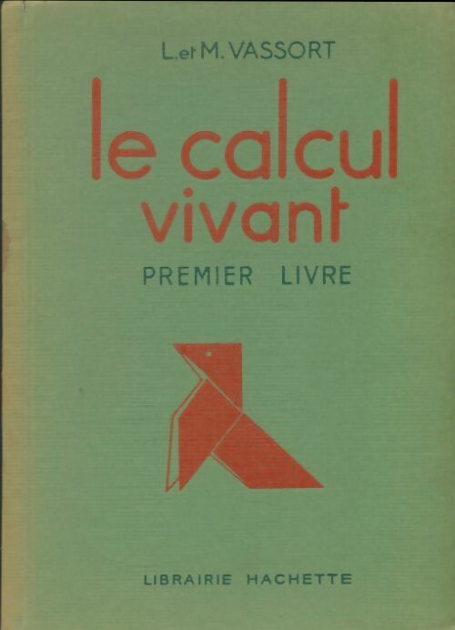 Livrenpoche : Le calcul vivant premier livre - L. Vassort - Livre