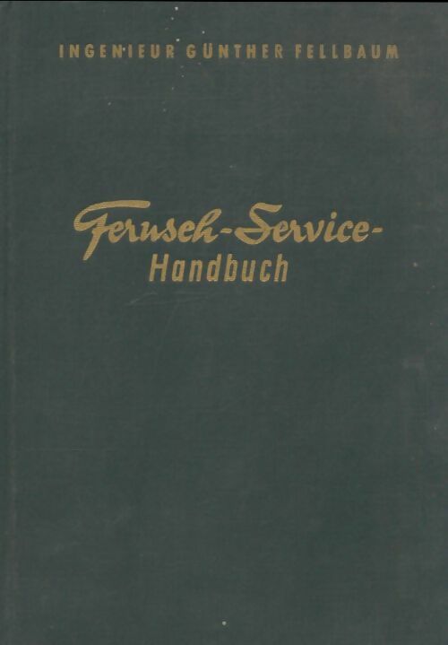 Livrenpoche : Fernseh-service-handbuch - Günther Felbaum - Livre