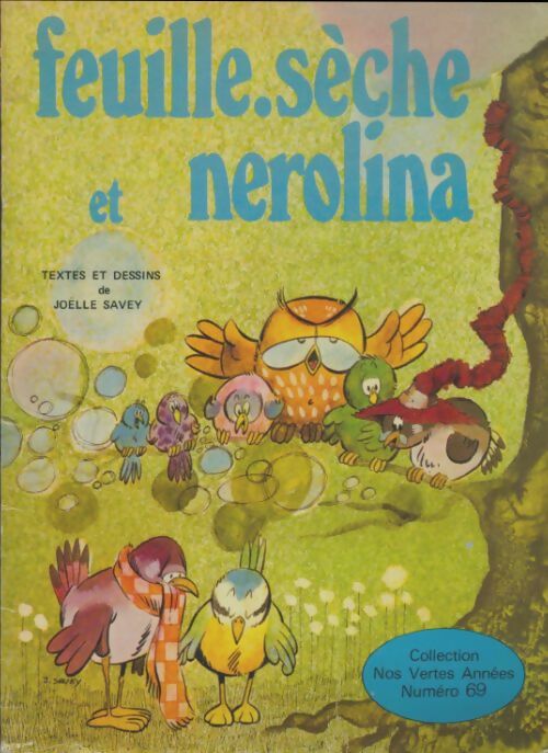 Livrenpoche : Feuille, sèche et nerolina - Joëlle Savey - Livre