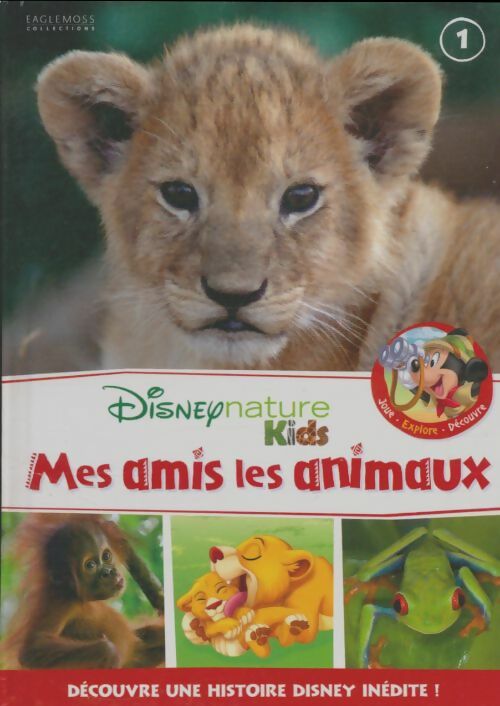 Livrenpoche : Mes amis les animaux Tome I : Lionceaux - Disney - Livre