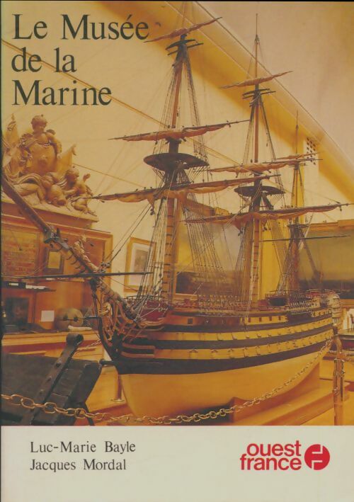 Livrenpoche : Le musée de la marine - Luc-Marie Bayle - Livre