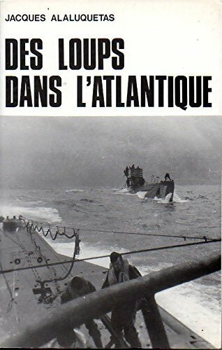 Livrenpoche : Des loups dans l'Atlantique - Jacques Alaluquetas - Livre