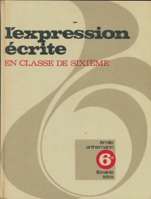 Livrenpoche : L'expression écrite en classe de 6e - Emile Arthemann - Livre