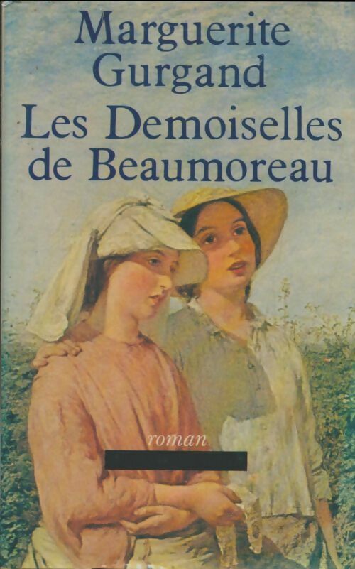 Livrenpoche : Les demoiselles de Beaumoreau - Marguerite Gurgand - Livre