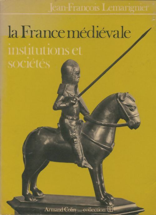 Livrenpoche : La France médiévale - Jean-François Lemarignier - Livre