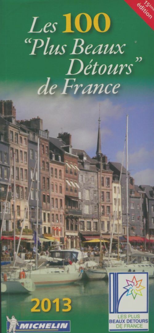 Livrenpoche : Les 100 plus beaux détours de France 2013 - Collectif - Livre