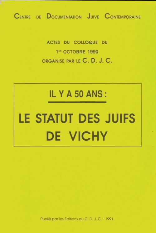 Livrenpoche : Il y a 50 ans : Le statut des juifs de Vichy - Serge  - Livre