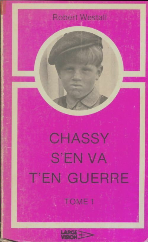 Livrenpoche : Chassy s'en va en guerre Tome I - Robert Westall - Livre