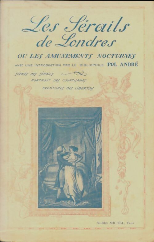 Livrenpoche : Les serails de Londres ou les amusements nocturnes - Collectif - Livre