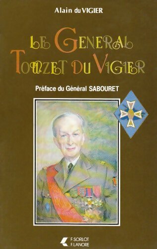 Livrenpoche : Général Touzet du Vigier - Alain Du Vigier - Livre