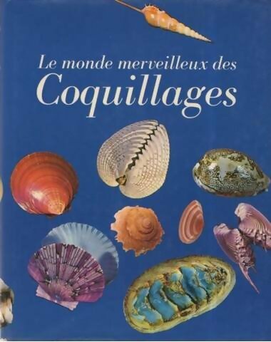 Livrenpoche : Le monde merveilleux des coquillages - Donata Lucifora - Livre