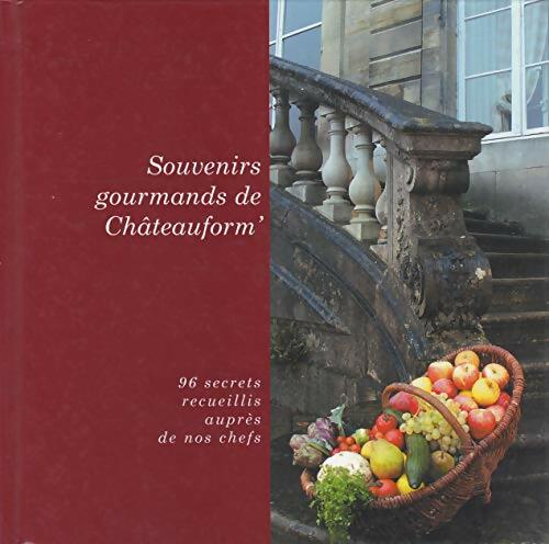 Livrenpoche : Souvenirs gourmands de chateauform' - Collectif - Livre