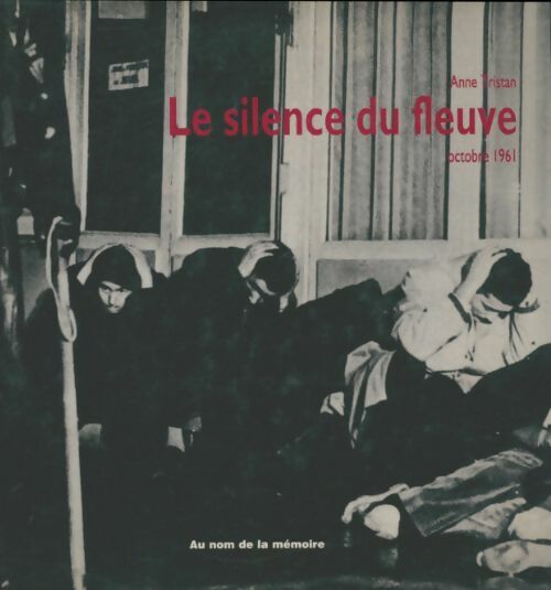 Livrenpoche : Le silence du fleuve - Anne Tristan - Livre
