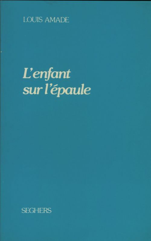 Livrenpoche : L'enfant sur l'épaule - Louis Amade - Livre