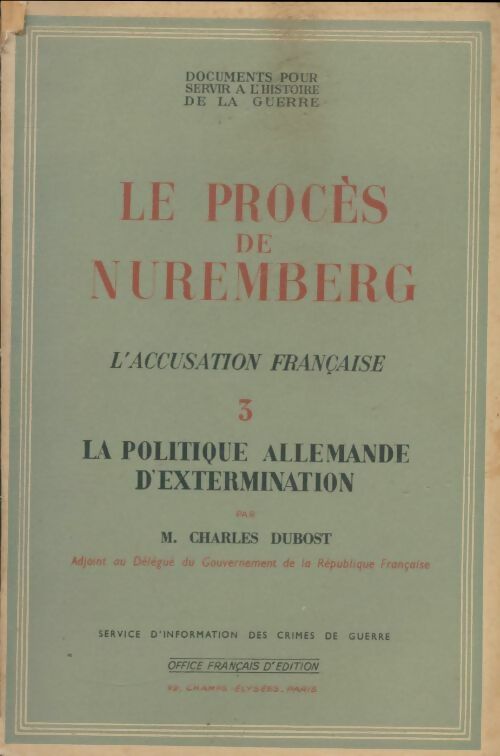 Livrenpoche : Le procès de Nuremberg l'acusation française Tome III - Charles Dubost - Livre