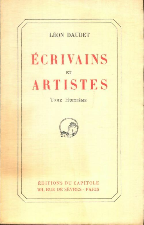 Livrenpoche : Écrivains et artistes Tome VIII - Léon Daudet - Livre