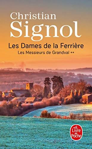 Livrenpoche : Les messieurs de Grandval Tome II : Les dames de la Ferrière - Christian Signol - Livre