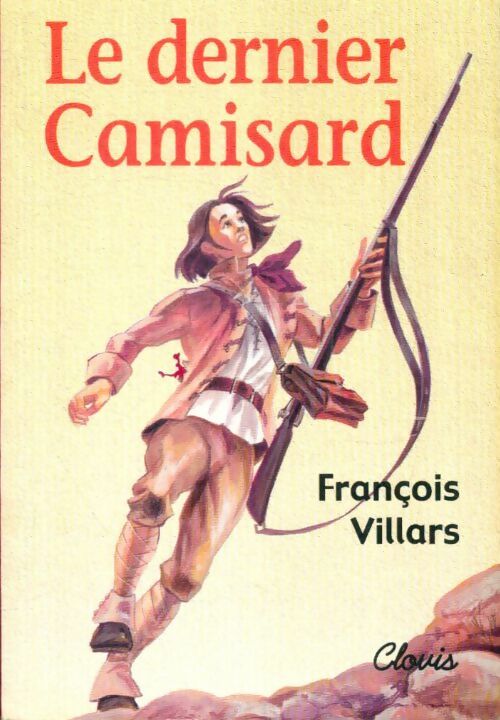 Livrenpoche : Le dernier camisard - François Villars - Livre