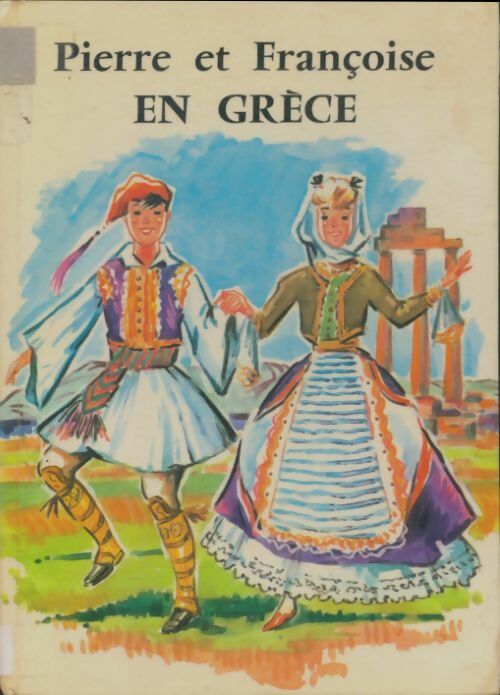 Livrenpoche : Pierre et Françoise en Grèce - C. Fontugne - Livre