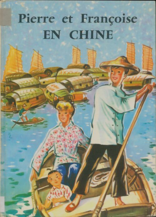 Livrenpoche : Pierre et Françoise en Chine - C. Fontugne - Livre