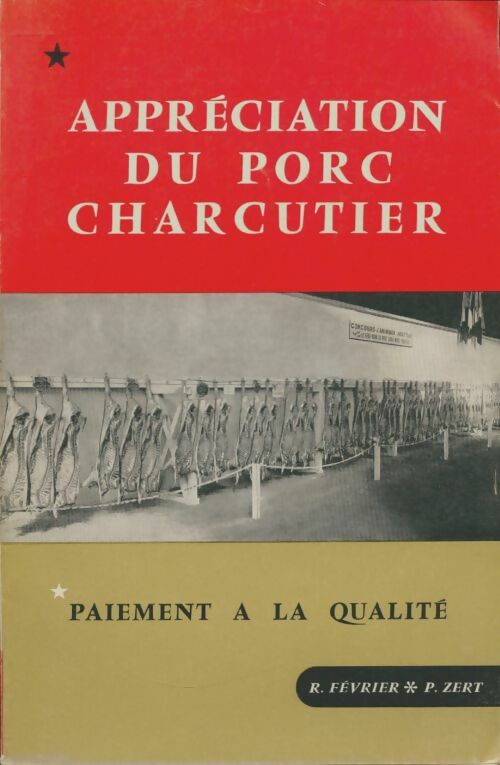 Livrenpoche : Appréciation du porc charcutier - R. Février - Livre