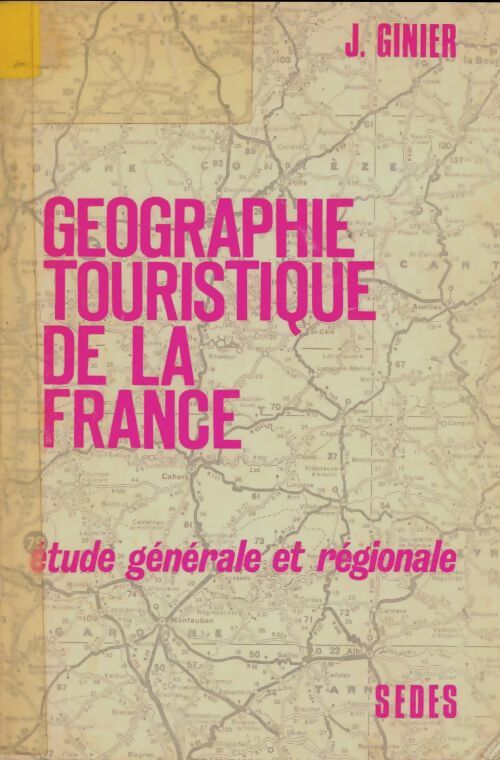 Livrenpoche : Géographie touristique de la France - J Ginier - Livre