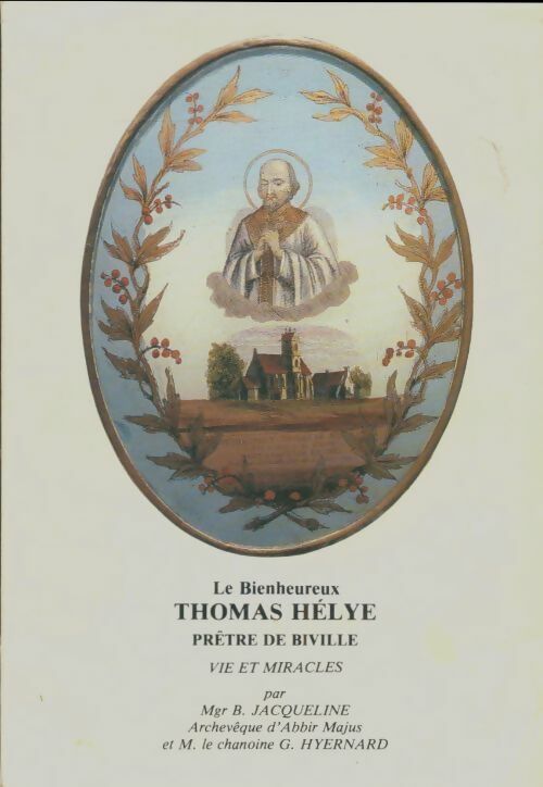 Livrenpoche : Le bienheureux Thomas Hélye prêtre de Biville - Collectif - Livre